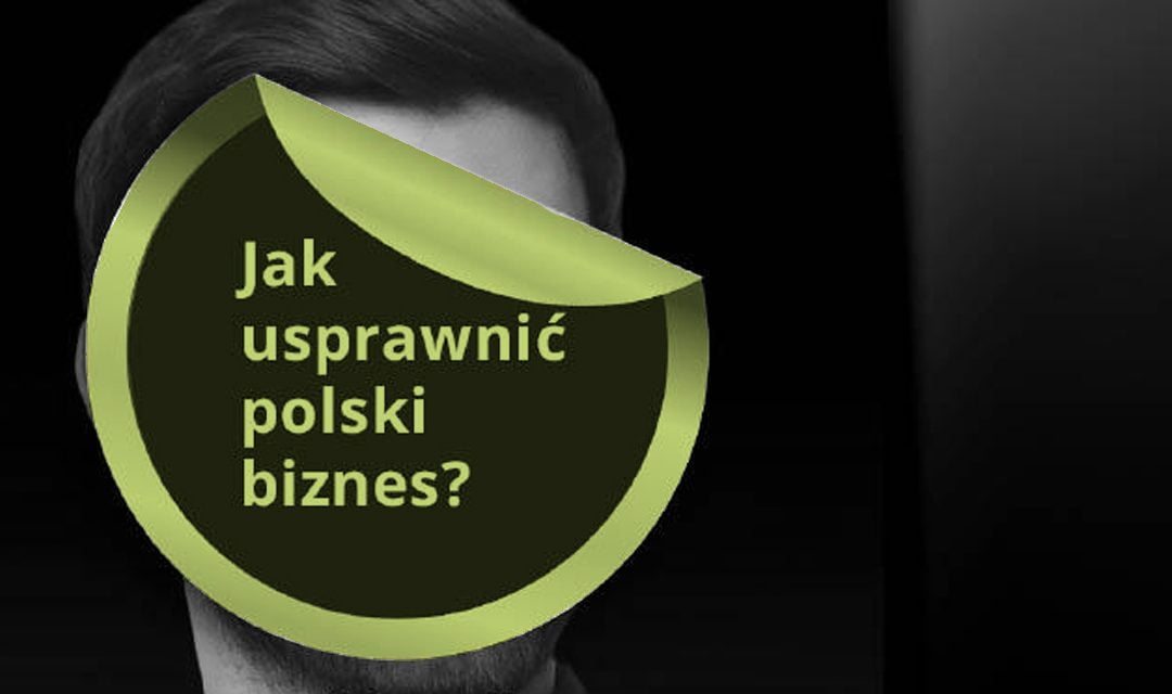 Jak usprawnić polski biznes? Poznaj 37 historii